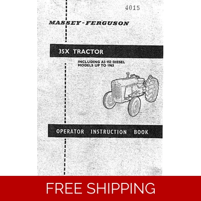 MASSEY FERGUSON 35 AND 35X OPERATORS MANUAL MASSEY FERGUSON 35 AND 35X OPERATORS MANUAL